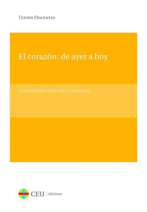 CORAZÓN, EL : DE AYER A HOY | 9788415382355 | DIÉGUEZ CASTRILLO, GODOFREDO