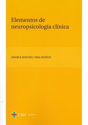ELEMENTOS DE NEUROPSICOLOGÍA CLÍNICA | 9788415382478 | CIMA MUÑOZ, AMABLE MANUEL