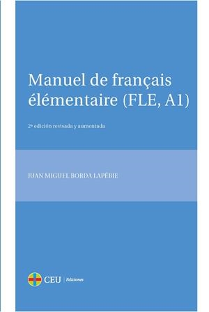 MANUEL DE FRANÇAIS ÉLÉMENTAIRE (FLE, A1) | 9788416477111 | BORDA LAPÉBIE, JUAN MIGUEL