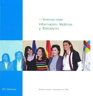 VI SEMINARIO SOBRE INFORMACIÓN, VÍCTIMAS Y TERRORISMO | 9788492456505 | VARIOS AUTORES