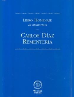 IN MEMORIAM CARLOS DÍAZ REMENTERÍA | 9788495089151 | MERCHÁN, ANTONIO / PINARD, GUSTAVO