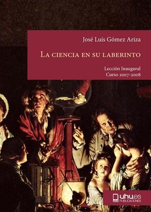 CIENCIA EN SU LABERINTO, LA | 9788496826304 | GÓMEZ ARIZA, JOSÉ LUIS