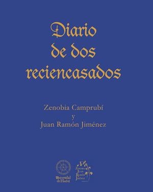 DIARIO DE DOS RECIENCASADOS | 9788415147916 | CAMPRUBÍ, ZENOBIA / JIMÉNEZ, JUAN RAMÓN