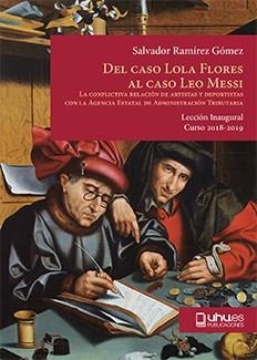 DEL CASO LOLA FLORES AL CASO LEO MESSI. LA CONFLICTIVA RELACIÓN DE ARTISTAS Y DEPORTISTAS CON LA AGENCIA ESTATAL DE ADMDMINISTRACIÓN TRIBUTARIA | 9788417288518 | RAMÍREZ GÓMEZ, SALVADOR