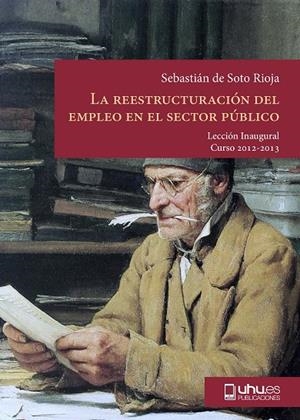 REESTRUCTURACIÓN DEL EMPLEO EN EL SECTOR PÚBLICO, LA | 9788415633303 | DE SOTO RIOJA, SEBASTIAN