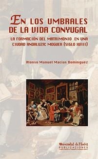 EN LOS UMBRALES DE LA VIDA CONYUGAL | 9788415147855 | MACÍAS DOMÍNGUEZ, ALONSO MANUEL
