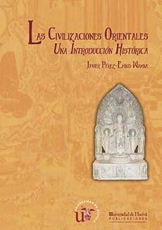 CIVILIZACIONES ORIENTALES, LAS | 9788415147350 | PÉREZ-EMBID WAMBA, JAVIER