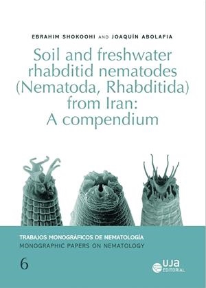 SOIL AND FRESHWATER RHABDITID NEMATODES (NEMATODA, RHABDITIDA) FROM IRAN: A COMPENDIUM | 9788491592525 | ABOLAFIA COBALEDA, JOAQUÍN / SHOKOOHI, EBRAHIM