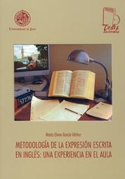 METODOLOGÍA DE LA EXPRESIÓN ESCRITA EN INGLÉS: UNA EXPERIENCIA EN EL AULA | 9788484392811 | GARCÍA IDÁÑEZ, Mª ELENA