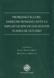 PROBLEMÁTICA DEL DERECHO ROMANO ANTE LA IMPLANTACIÓN DE LOS NUEVOS PLANES DE ESTUDIO | 9788489869943 | VARIOS AUTORES