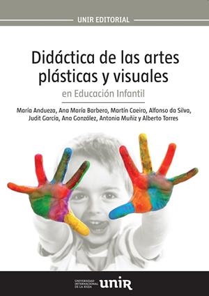 DIDACTICA DE LAS ARTES PLASTICAS Y VISUALES EN EDUCACION INFANTIL | 9788416602292 | ANDUEZA OLMEDO, MARÍA/BARBERO FRANCO, ANA MARÍA/CAEIRO RODRÍGUEZ, MARTÍN/DA SILVA LÓPEZ, ALFONSO/GAR