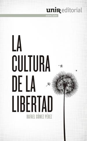 CULTURA DE LA LIBERTAD, LA | 9788415626800 | GOMEZ PEREZ, RAFAEL
