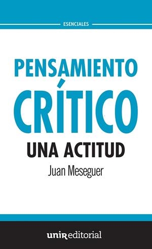 PENSAMIENTO CRÍTICO: UNA ACTITUD | 9788416602278 | MESEGUER VELASCO, JUAN