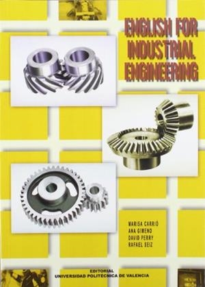 ENGLISH FOR INDUSTRIAL ENGINEERING | 9788497051118 | GIMENO SANZ, ANA Mª / SEIZ ORTIZ, RAFAEL / CARRIÓ PASTOR, MARISA / PERRY, DAVID