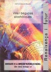 VINS I BEGUDES ALCOHÒLIQUES | 9788497050456 | ALEIXANDRE BENAVENT, JOSÉ LUIS