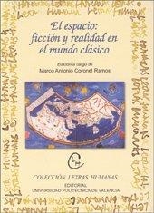 ESPACIO, EL : FICCIÓN Y REALIDAD EN EL MUNDO CLÁSICO | 9788497052788 | CORONEL RAMOS, MARCO ANTONIO
