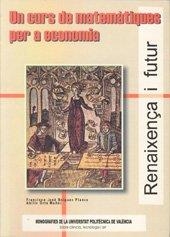 CURS DE MATEMÀTIQUES PER A ECONOMIA, UN | 9788497052566 | BOIGUES PLANES, FRANCISCO JOSÉ / ORTS MUÑOZ, ABILIO