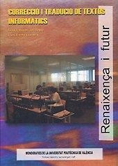 CORRECCIÓ I TRADUCCIÓ DE TEXTOS INFORMÀTICS | 9788497051385 | BRACHO LAPIEDRA, LLUM / MONTESINOS LÓPEZ, ANNA ISABEL