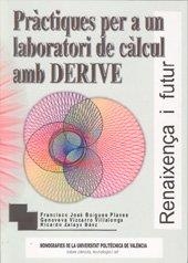 PRÀCTIQUES PER A UN LABORATORI DE CÀLCUL AMB DERIVE | 9788497052658 | VIZCARRO VILLALONGA, GENOVEVA / BOIGUES PLANES, FRANCISCO JOSÉ / ZALAYA BAEZ, RICARDO