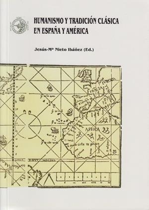 HUMANISMO Y TRADICIÓN CLÁSICA EN ESPAÑA Y AMÉRICA | 9788477195351 | VARIOS AUTORES