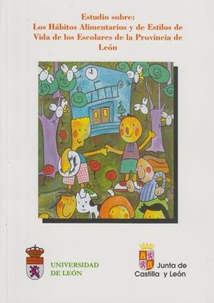 HÁBITOS ALIMENTARIOS Y ESTILOS DE VIDA DE LOS ESCOLARES DE LA PROVINCIA DE LEÓN | 9788477199861 | VARIOS AUTORES