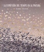 EXPRESIÓN DEL TIEMPO EN LA PINTURA, LA | 9788497054454 | OLIVER CUEVAS, ISABEL