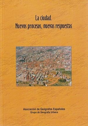 CIUDAD. NUEVOS PROCESOS, NUEVAS RESPUESTAS, LA | 9788497730136 | VARIOS AUTORES