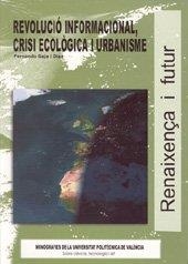 REVOLUCIÓ INFORMACIONAL,CRISI ECOLÒGICA I URBANISME | 9788497054058 | GAJA DÍAZ, FERNANDO