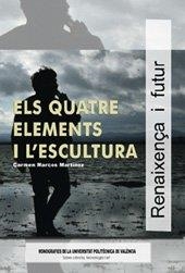 QUATRE ELEMENTS I L'ESCULTURA, ELS | 9788497054973 | MARCOS MARTÍNEZ, CARMEN