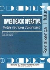 INVESTIGACIÓ OPERATIVA. MODELS I TÈCNIQUES D'OPTIMITZACIÓ | 9788497053945 | MAROTO ÁLVAREZ, CONCEPCIÓN / RUIZ GARCÍA, RUBÉN / ALCARAZ SORIA, JAVIER