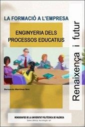 FORMACIÓ A L'EMPRESA, LA. ENGINYERIA DELS PROCESSOS EDUCATIUS | 9788497054386 | MARTÍNEZ MUT, BERNARDO