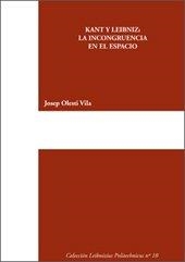 KANT Y LEIBNIZ: LA INCONGRUENCIA EN EL ESPACIO | 9788497055369 | OLESTI VILA, JOSEP