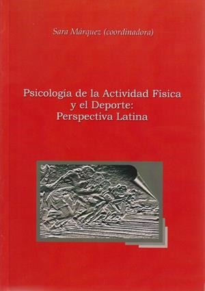 PSICOLOGÍA DE LA ACTIVIDAD FÍSICA Y EL DEPORTE: PERSPECTIVA LATINA | 9788497730761 | VARIOS AUTORES