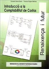 INTRODUCCIÓ A LA COMPTABILITAT DE COSTOS | 9788497056854 | GARCÍA GARCÍA, FERNANDO / GUIJARRO MARTÍNEZ, FRANCISCO