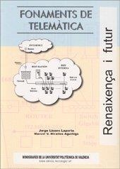 FONAMENTS DE TELEMÀTICA | 9788497055260 | LÁZARO LAPORTA, JORGE MANUEL / MIRALLES AGUÍÑIGA, MARCEL