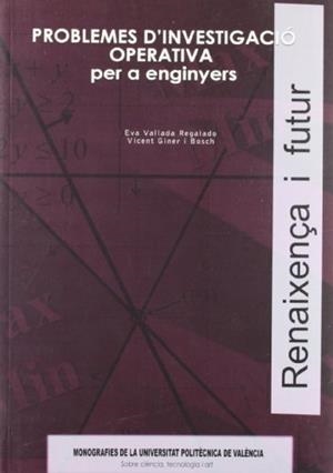PROBLEMES D'INVESTIGACIÓ OPERATIVA PER A ENGINYERS | 9788497056670 | VALLADA REGALADO, EVA / GINER I BOSCH, VICENT