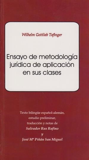 ENSAYO DE METODOLOGÍA JURÍDICA DE APLICACIÓN EN SUS CLASES | 9788497730884 | GOTTLIEB TAFINGER, WILHELM
