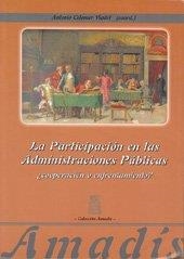 PARTICIPACIÓN EN LA ADMINISTRACIÓN PUBLICA, LA. ¿COOPERACIÓN O ENFRENTAMIENTO? | 9788497059114 | COLOMER VIADEL, ANTONIO
