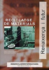 RECICLATGE DE MATERIALS | 9788497058537 | BALART GIMENO, RAFAEL / GARCÍA SANOGUERA, DAVID / LÓPEZ MARTÍNEZ, JUAN