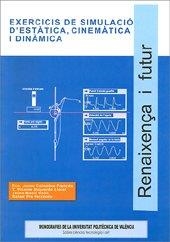 EXERCICIS DE SIMULACIÓ D'ESTÀTICA, CINEMÀTICA I DINÀMICA | 9788497058568 | COLOMINA FRANCÉS, FRANCISCO JAVIER / PLA FERRANDO, RAFAEL / MASIÁ VAÑO, JAIME / ESQUERDO LLORET, T. 