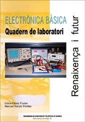 ELECTRÒNICA BÀSICA. QUADERN DE LABORATORI | 9788497058674 | PÉREZ FUSTER, CLARA / IRANZO PONTES, MANUEL