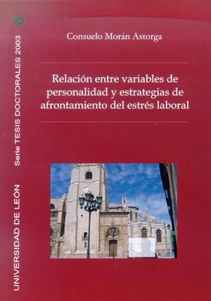 RELACIÓN ENTRE VARIABLES DE PERSONALIDAD Y ESTRATEGIAS DE AFRONTAMIENTO DEL ESTRÉS LABORAL. COMPARACIÓN ENTRE EL BURNOUT DE ESTUDIANTES UNIVERSITARIOS | 9788497731867 | MORÁN ASTORGA, CONSUELO