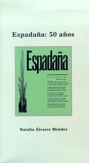 ESPADAÑA: 50 AÑOS | 9788497732109 | ÁLVAREZ MÉNDEZ, NATALIA