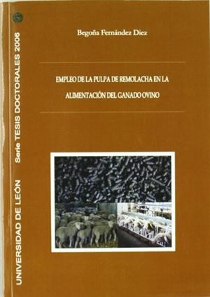 EMPLEO DE LA PULPA DE LA REMOLACHA EN LA ALIMENTACIÓN DEL GANADO OVINO | 9788497733144 | FERNÁNDEZ DÍEZ, BEGOÑA