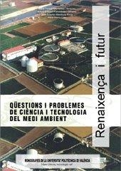 QÜESTIONS I PROBLEMES DE CIÈNCIA I TECNOLOGIA DEL MEDI AMBIENT | 9788497059589 | MONTAÑÉS SANJUAN, MARÍA TERESA / PALOMARES GIMENO, ANTONIO EDUARDO / IBORRA CLAR, ALICIA / MENDOZA R