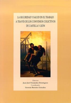 SEGURIDAD Y SALUD EN EL TRABAJO A TRAVÉS DE LOS CONVENIOS COLECTIVOS, LA | 9788497732543 | VARIOS AUTORES