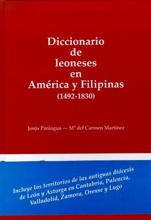 DICCIONARIO DE LEONESES EN AMÉRICA Y FILIPINAS: (1492-1830) | 9788493459147 | PANIAGUA PÉREZ, JESÚS / MARTÍNEZ MARTÍNEZ, MARIA DEL CARMEN