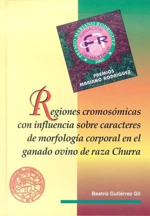 REGIONES CROMOSÓMICAS CON INFLUENCIA SOBRE CARACTERES DE MORFOLOGÍA CORPORAL EN EL GANADO OVINO DE RAZA CHURRA | 9788497733052 | GUTIÉRREZ GIL, BEATRIZ