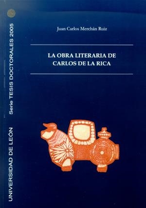 OBRA LITERARIA DE CARLOS DE LA RICA, LA | 9788497732963 | MERCHÁN RUIZ, JUAN CARLOS