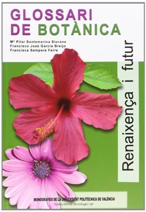 GLOSSARI DE BOTÀNICA | 9788483632086 | GARCÍA BREIJO, FRANCISCO JOSÉ / SANTAMARINA SIURANA, PILAR / SEMPERE FERRE, FRANCISCA